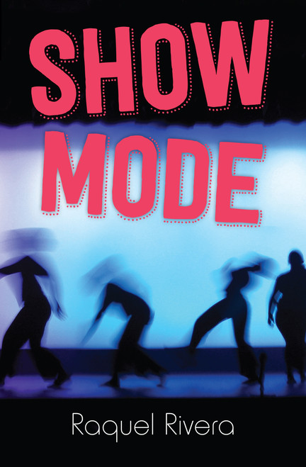 Show Mode by Raquel Rivera, 9781459812048