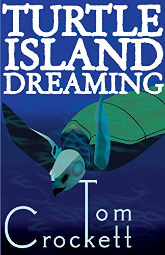 Turtle Island Dreaming by Tom Crockett, 9780759550018