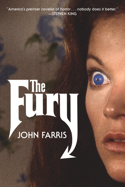 The Fury (A Novel) by John Farris, 9781613737743