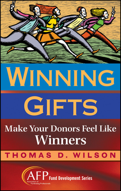 Winning Gifts (Make Your Donors Feel Like Winners) by Thomas C. Wilson, 9780470128343