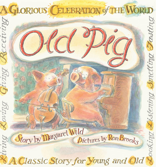 Old Pig by Margaret Wild, Ron Brooks, 9781760293895