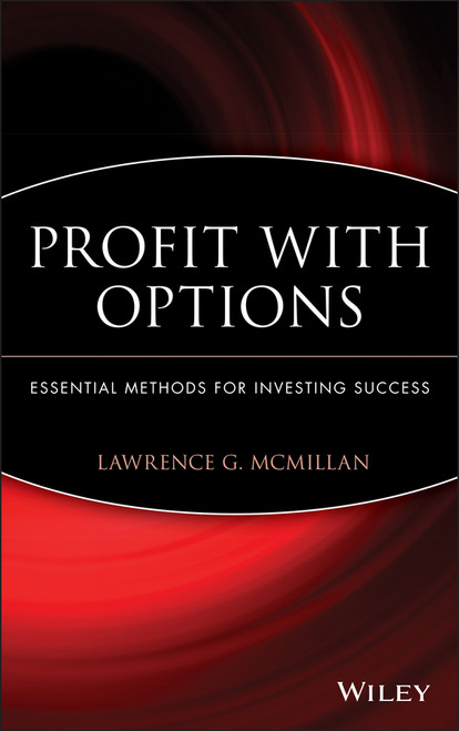 Profit With Options (Essential Methods for Investing Success) by Lawrence G. McMillan, 9780471225317