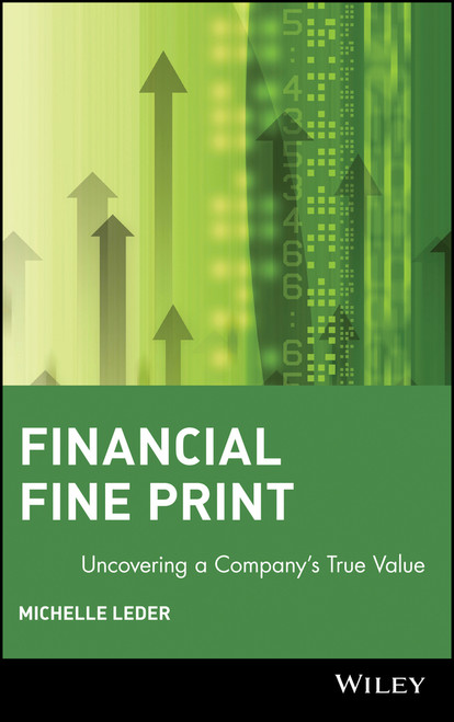 Financial Fine Print (Uncovering a Company's True Value) by Michelle Leder, 9780471433477