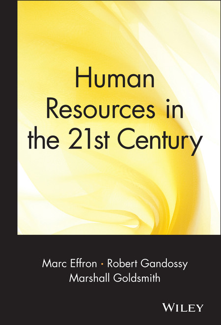 Human Resources in the 21st Century by Marc Effron, Robert Gandossy, Marshall Goldsmith, 9780471434214