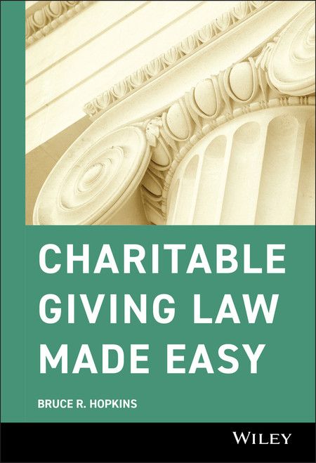 Charitable Giving Law Made Easy by Bruce R. Hopkins, 9780471783534