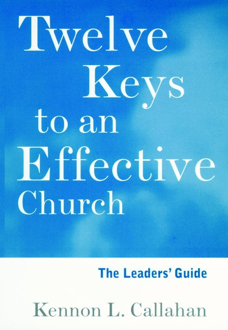 The Twelve Keys Leaders' Guide by Kennon L. Callahan, 9780787938703