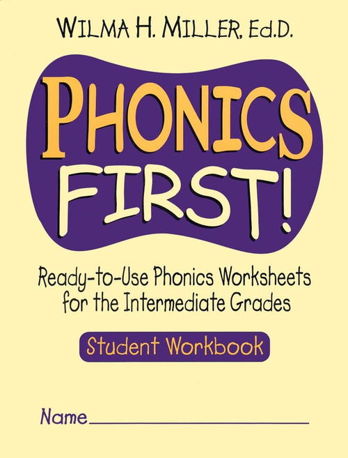 Phonics First! (Ready-to-Use Phonics Worksheets for the Intermediate Grades, Student Workbook) by Wilma H. Miller, 9780130414618