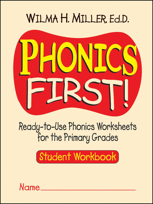 Phonics First! (Ready-to-Use Phonics Worksheets for the Primary Grades, Student Workbook) by Wilma H. Miller, 9780130414625