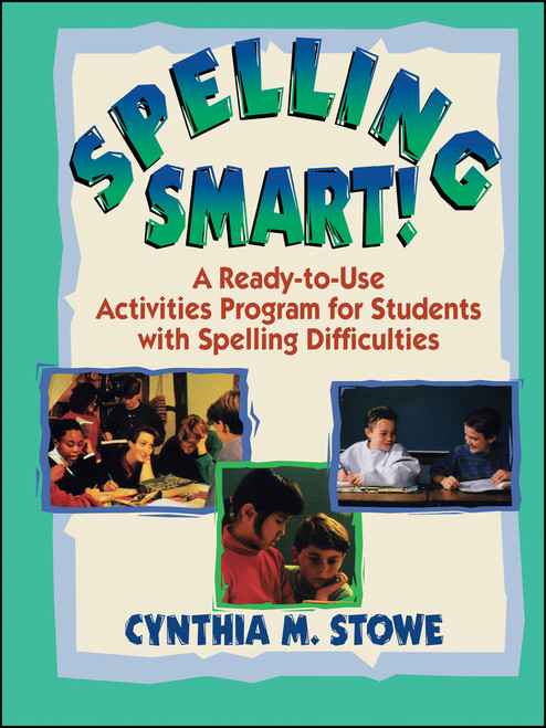 Spelling Smart! (A Ready-to-Use Activities Program for Students with Spelling Difficulties) by Cynthia M. Stowe, 9780130449788