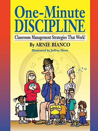 One-Minute Discipline (Classroom Management Strategies That Work) by Arnie Bianco, 9780130452986