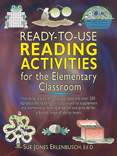 Ready-to-Use Reading Activities for the Elementary Classroom by Sue Jones Erlenbusch, Ed.D., 9780130549839