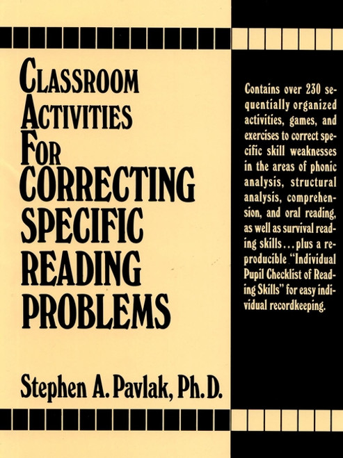 Classroom Activities For Correcting Specific Reading Problems by Stephen A. Pavlak, 9780131362192