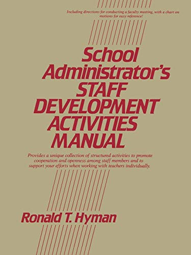 School Administrator's Staff Development Activities Manual by Ronald T. Hyman, 9780137926077