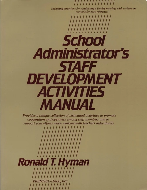 School Administrator's Staff Development Activities Manual by Ronald T. Hyman, 9780137926077