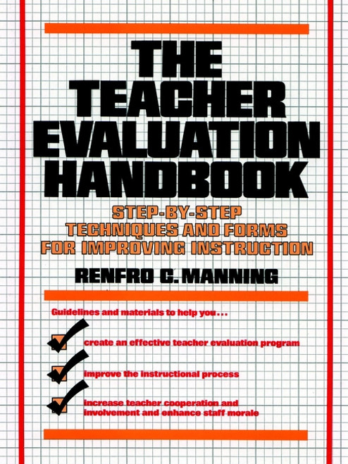 The Teacher Evaluation Handbook (Step-by-Step Techniques and Forms for Improving Instruction) by Renfro C. Manning, 9780138883898