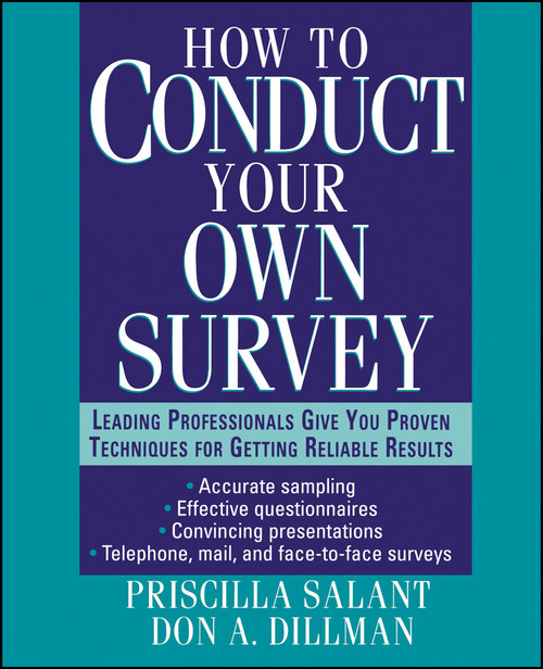 How to Conduct Your Own Survey by Priscilla Salant, Don A. Dillman, 9780471012733