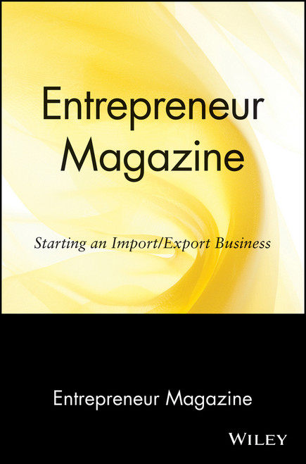 Entrepreneur Magazine (Starting an Import / Export Business) by Entrepreneur Magazine, 9780471110590