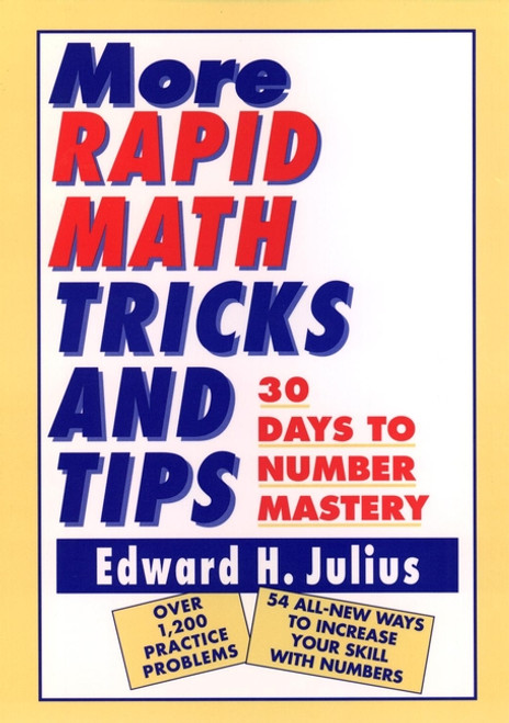 More Rapid Math: Tricks and Tips (30 Days to Number Mastery) by Edward H. Julius, 9780471122388