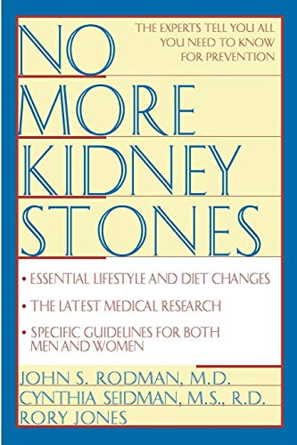 No More Kidney Stones by John S. Rodman, MD, Cynthia Seidman, MS, RD, 9780471125877