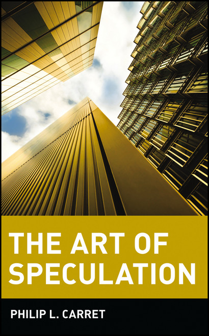 The Art of Speculation by Philip L. Carret, 9780471181880