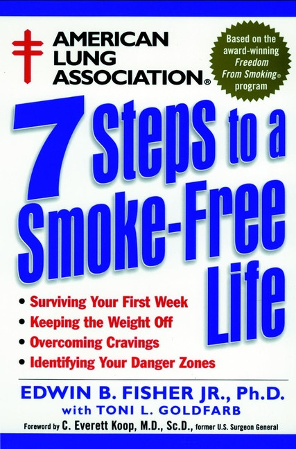 American Lung Association 7 Steps to a Smoke-Free Life by Edwin B. Fisher, 9780471247005