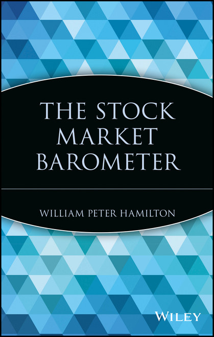 The Stock Market Barometer by William Peter Hamilton, 9780471247647