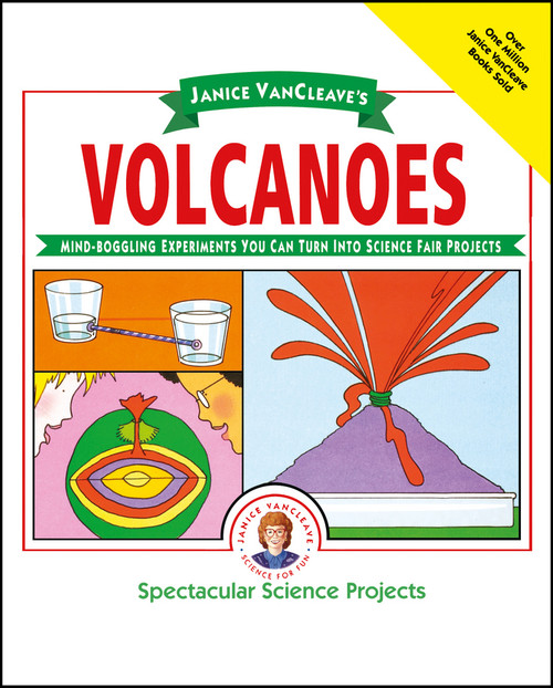 Janice VanCleave's Volcanoes (Mind-boggling Experiments You Can Turn Into Science Fair Projects) by Janice VanCleave, 9780471308119