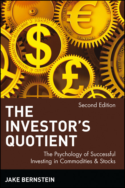 The Investor's Quotient (The Psychology of Successful Investing in Commodities & Stocks) - 9780471383628 by Jake Bernstein, 9780471383628