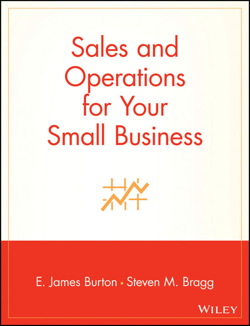Sales and Operations for Your Small Business by Edwin T. Burton, Steven M. Bragg, 9780471397045