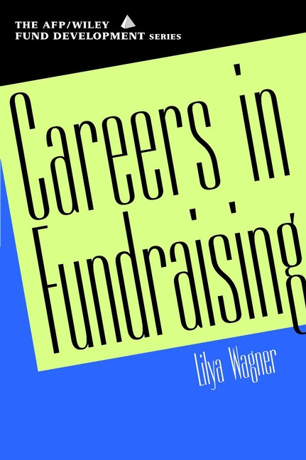 Careers in Fundraising by Lilya Wagner, 9780471403593