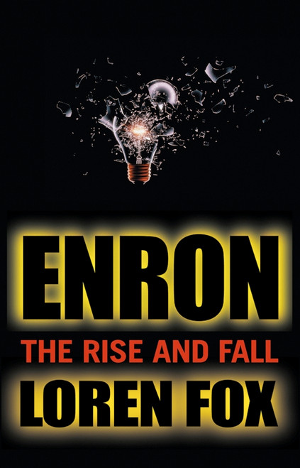 Enron (The Rise and Fall) by Loren Fox, 9780471478881