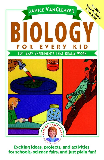 Janice VanCleave's Biology For Every Kid (101 Easy Experiments That Really Work) by Janice VanCleave, 9780471503811
