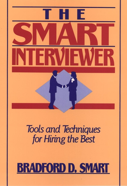 The Smart Interviewer by Bradford D. Smart, 9780471513322