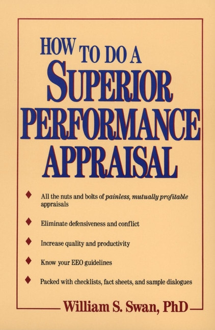 How to Do a Superior Performance Appraisal by William S. Swan, 9780471514688