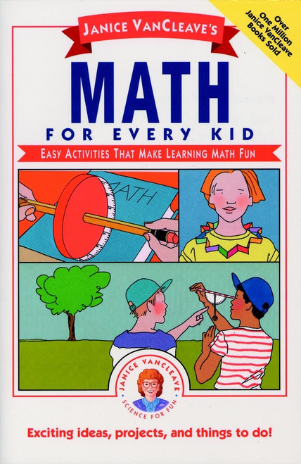 Janice VanCleave's Math for Every Kid (Easy Activities that Make Learning Math Fun) by Janice VanCleave, 9780471542650
