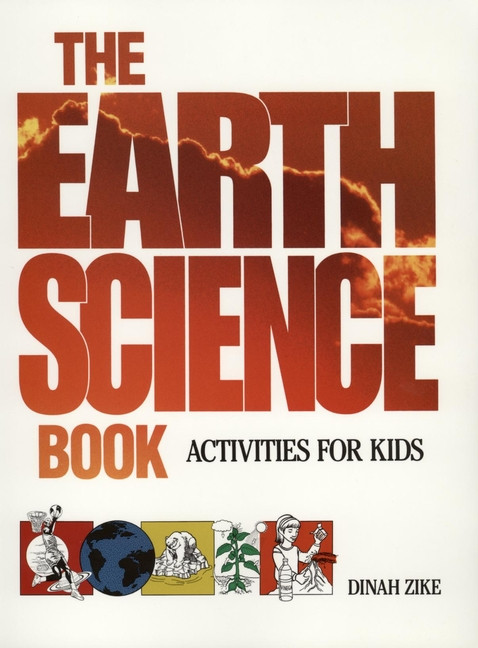 The Earth Science Book (Activities for Kids) by Dinah Zike, Jessie J. Flores, 9780471571667