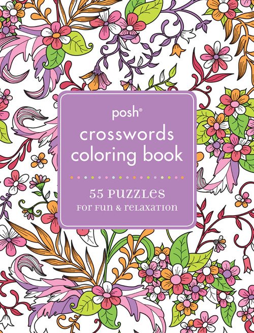 Posh Crosswords Adult Coloring Book (55 Puzzles for Fun & Relaxation) by Andrews McMeel Publishing, 9781449481117