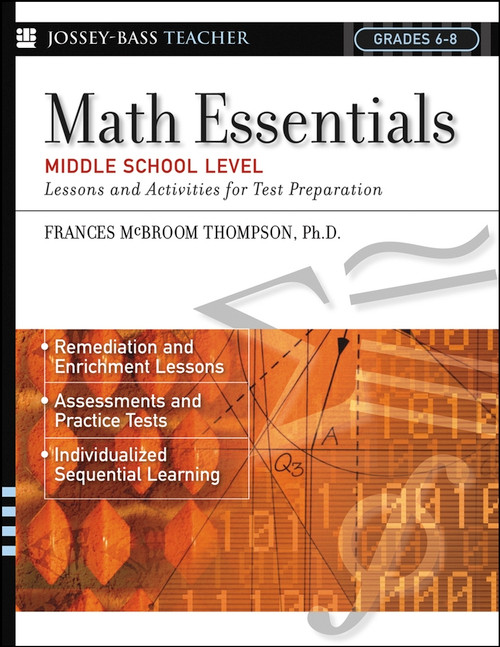 Math Essentials, Middle School Level (Lessons and Activities for Test Preparation) by Frances McBroom Thompson, Ed.D., 9780787966027
