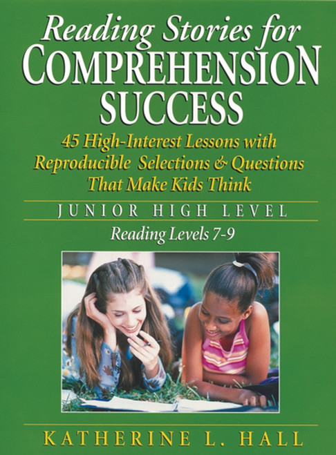 Reading Stories for Comprehension Success (Junior High Level, Reading Levels 7-9) by Katherine L. Hall, 9780787966867
