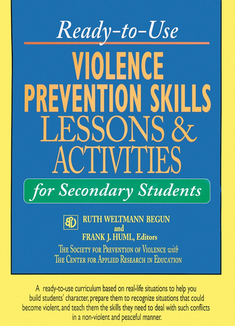 Ready-to-Use Violence Prevention Skills Lessons and Activities for Secondary Students by Ruth Weltmann Begun, Frank J. Huml, 9780787966911