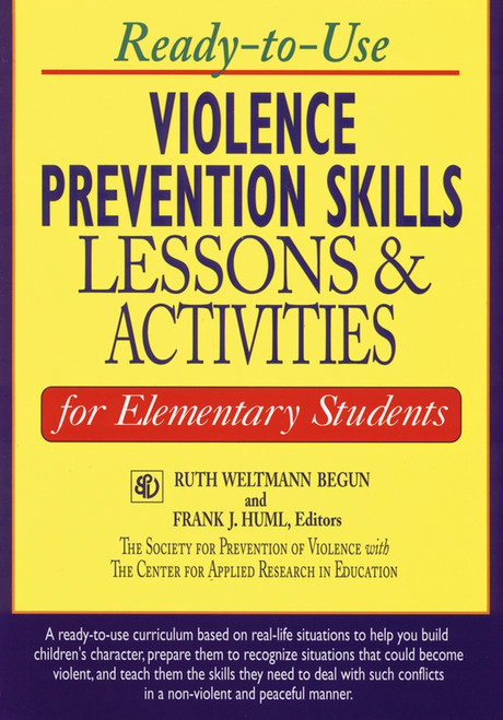 Ready-to-Use Violence Prevention Skills Lessons and Activities for Elementary Students by Ruth Weltmann Begun, Frank J. Huml, 9780787966997