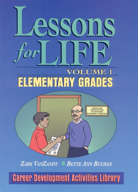 Lessons for Life, Volume 1 (Elementary Grades) by Zark VanZandt, Bette Ann Buchan, Eileen Ciavarella, 9780787967017