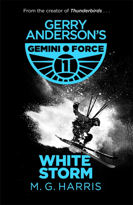 Gemini Force I: White Storm by M. G. Harris, 9781444014105