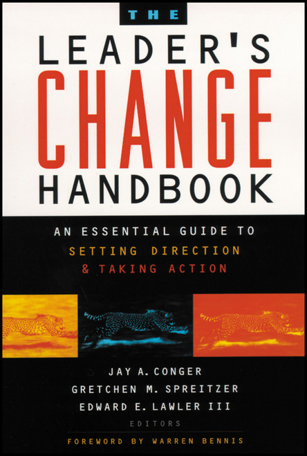 The Leader's Change Handbook (An Essential Guide to Setting Direction and Taking Action) (Miniature Edition) by Jay A. Conger, Gretchen M. Spreitzer, Edward E. Lawler, III, Warren Bennis, 9781118642191