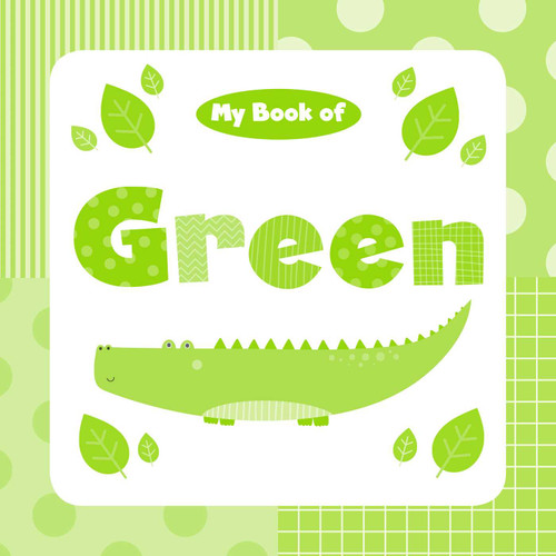 My Book of Green by Little Bee Books, 9781499805482
