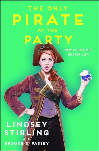 The Only Pirate at the Party by Lindsey Stirling, Brooke S. Passey, 9781501119170