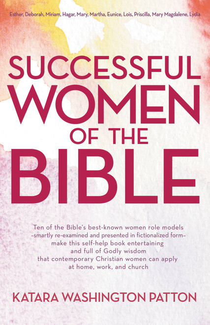 Successful Women of the Bible by Katara Washington Patton, 9781455538850
