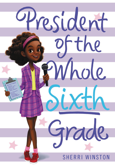 President of the Whole Sixth Grade - 9780316377249 by Sherri Winston, 9780316377249