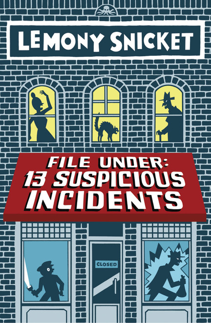 File Under: 13 Suspicious Incidents - 9780316393065 by Lemony Snicket, Seth