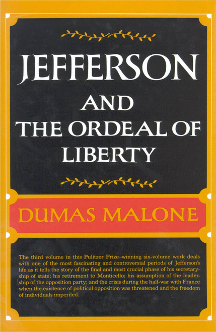 Jefferson and the Ordeal of Liberty - Volume III by Dumas Malone, 9780316544757